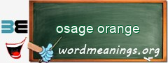 WordMeaning blackboard for osage orange